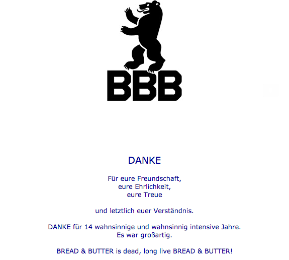 Abschiedsbrief: Bread & Butter is dead, long live Bread & Butter